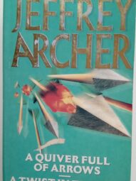 A Quiver Full of Arrows & A Twist in the Tale - Jeffrey Archer