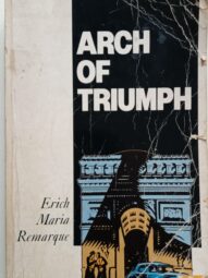 Arch of Triumph - Erich Maria Remarque