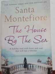 The House by the Sea - Santa Montefiore