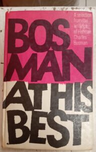 Bosman at His Best: a Choice of Stories and Sketches - Herman Charles Bosman