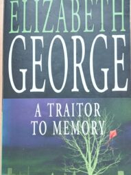 A Traitor to Memory - Elizabeth George (Inspector Lynley #11)