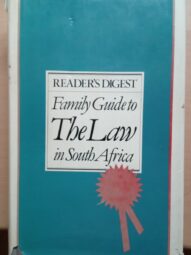 Reader's Digest Family Guide to the Law in South Africa 1982