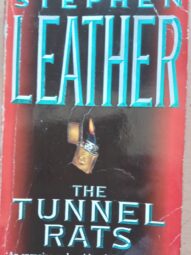 The Tunnel Rats - Stephen Leather