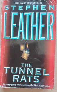 The Tunnel Rats - Stephen Leather