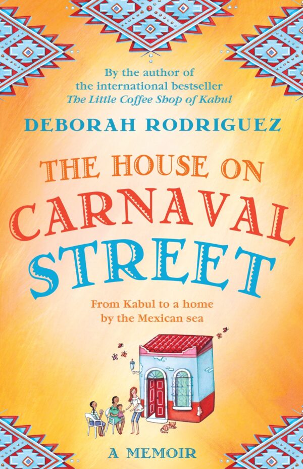 The House on Carnaval Street - Deborah Rodriguez