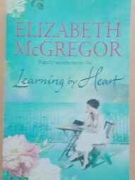 Learning by Heart - Elizabeth McGregor
