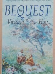 The Bequest - Victoria Petrie Hay