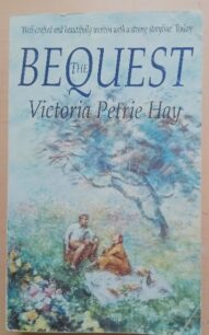 The Bequest - Victoria Petrie Hay