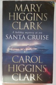 Santa Cruise - A Holiday Mystery at Sea  Mary Higgins Clark:(Regan Reilly Mysteries # 9.5)