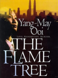 The Flame Tree - Yang-May Ooi