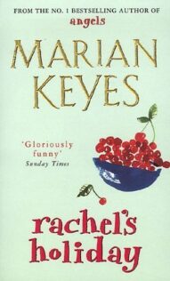 Rachel's Holiday - Marian Keyes (Walsh Family #2)