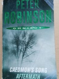 Caedmon's Song and Aftermath - Peter Robinson omnibus