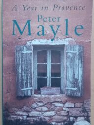 A Year in Provence - Peter Mayle