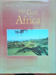 Hot Golf Africa: The Africa Golf, Hotel & Resort Guide. (II. Edition Fuchs.)