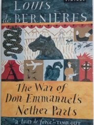 The War of Don Emmanuel's Nether Parts - Louis de Bernières