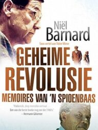 Geheime Revolusie: Memoires van 'n spioenbaas - Niël Barnard