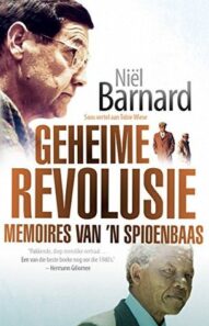 Geheime Revolusie: Memoires van 'n spioenbaas - Niël Barnard