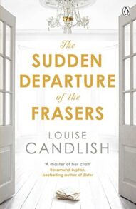 The Sudden Departure of the Frasers - Louise Candlish