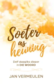 Soeter as Heuning - Jan Vermeulen (dagstukkies/daily devotions)