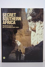 Secret Southern Africa: Wonderful places you've probably never seen