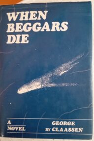 When Beggars Die - George Claassen