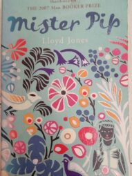Mister Pip - Lloyd Jones