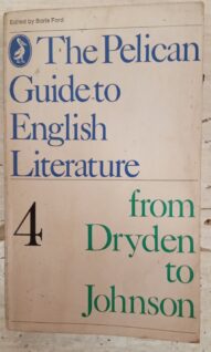 The Pelican Guide to English Literature 4: From Dryden to Johnson