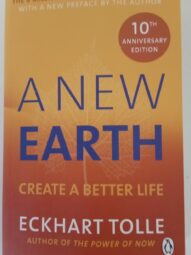 A New Earth: Create a Better Life - Eckhart Tolle