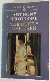 The Duke's Children - Anthony Trollope (Palliser #6)