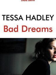 Bad Dreams and Other Stories - Tessa Hadley (2017)
