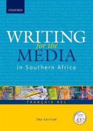 Writing for the Media in Southern Africa - Francois Nel(Journalism)