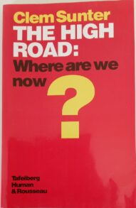 The high road: Where are we now? - Clem Sunter (Inscription by Author)