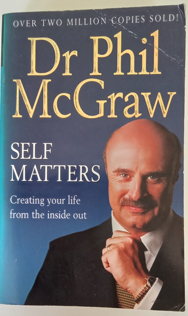 Self Matters: Creating Your Life from the Inside Out - Phillip C. McGraw
