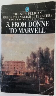 From Donne to Marvell-Boris Ford(Editor) The New Pelican Guide to English Literature #3