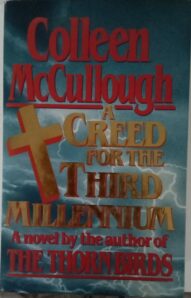 A Creed for the Third Millennium - Colleen McCullough