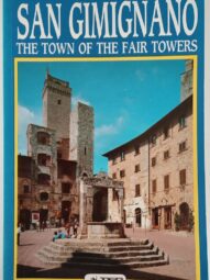 A Day in San Gimignano: The Town of the Fair Towers - Piero Torriti (with Map)
