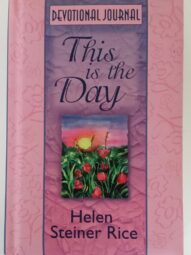 This is the day - Helen Steiner Rice (devotions)