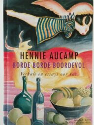Borde Borde Boordevol: Verhale En Essays Oor Kos - Hennie Aucamp