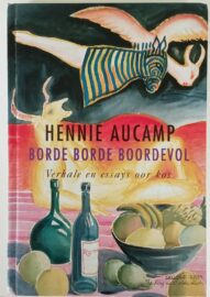 Borde Borde Boordevol: Verhale En Essays Oor Kos - Hennie Aucamp