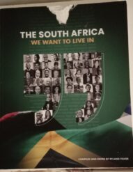 The South Africa We Want to Live in-Compiled by Ryland Fisher(2020)