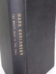 The White Man in the Tree and Other Stories - Mark Kurlansky
