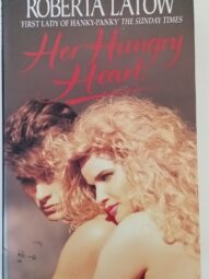 Her Hungry Heart - Roberta Latow
