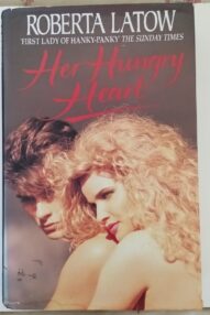 Her Hungry Heart - Roberta Latow