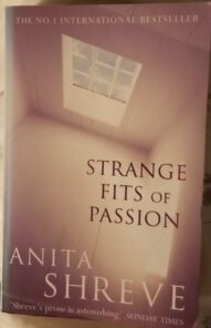 Strange Fits of Passion - Anita Shreve