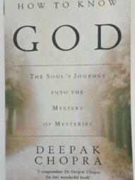 How to Know God - Deepak Chopra(The Soul's Journey Into the Mystery of Mysteries)