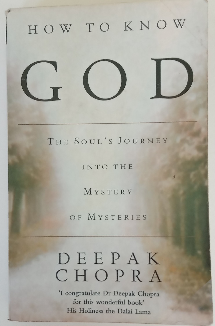 How to Know God - Deepak Chopra(The Soul's Journey Into the Mystery of Mysteries)