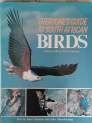 Everyone's Guide to South African Birds - Ian Sinclair; John Mendelsohn