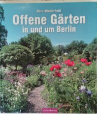 Offene Gärten in und um Berlin - Doro Wiederhold (german)