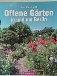 Offene Gärten in und um Berlin - Doro Wiederhold (german)