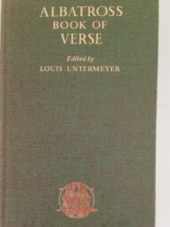 Albatross Book of Verse: English & American Poetry from the Thirteenth Century to the Present Day - Louis Untermeyer